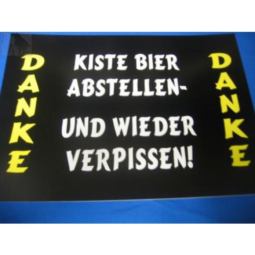 Kiste Bier abstellen und wieder verpissen (Türschild)