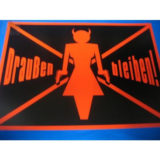 Draussen bleiben ! (Türschild)