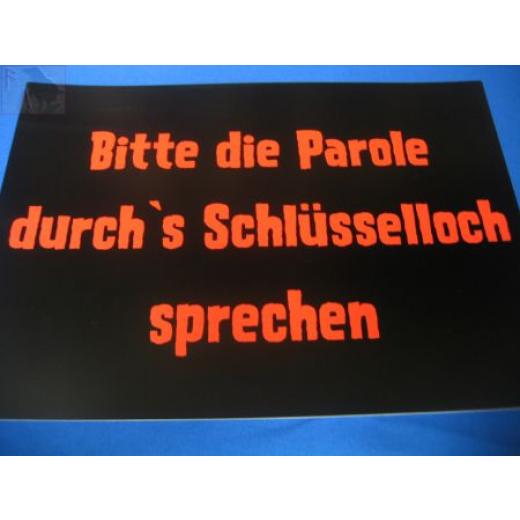 Die Parole durchs Schlüsselloch sprechen (Türschild)
