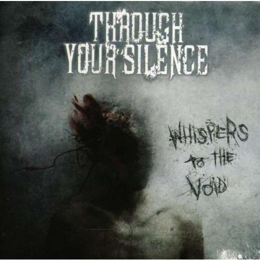 Through your Silence - Whispers To The Void CD