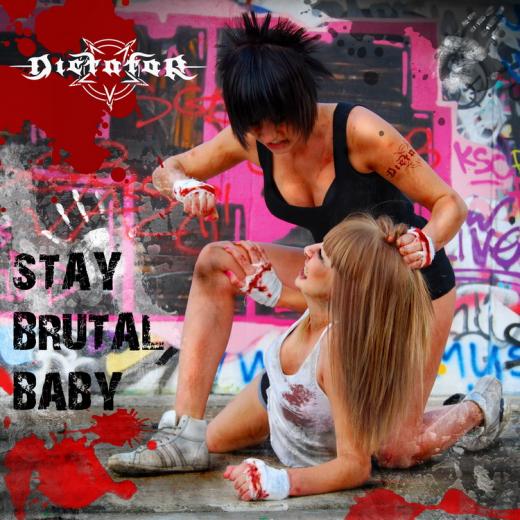 Dictator - Stay Brutal, Baby CD