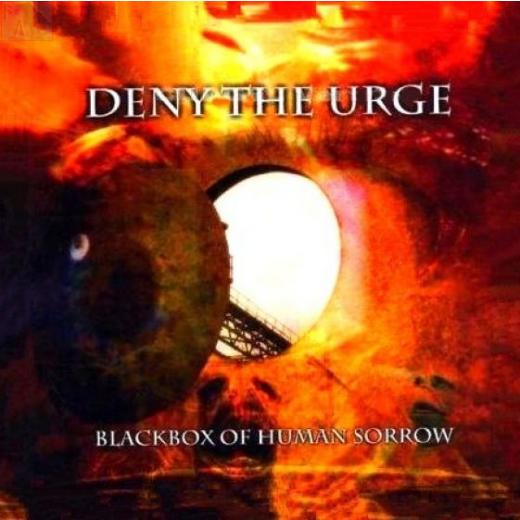 Deny The Urge - Blackbox Of Human Of Sorrow CD