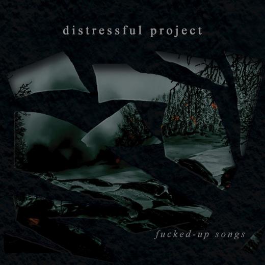 Distressful Project - Fucked-up Songs CD