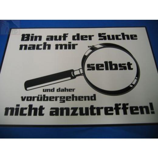 Bin auf der Suche nach mir selbst (Türschild)