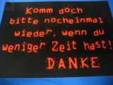 Komm doch bitte nocheinmal wieder... (Türschild)