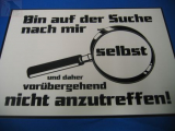 Bin auf der Suche nach mir selbst (Türschild)