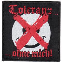 Toleranz - ohne mich! (Aufnäher)