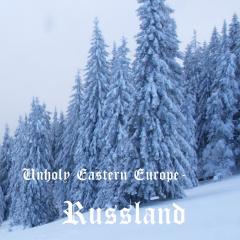 Unholy Eastern Europe - Russland  Digi-CD