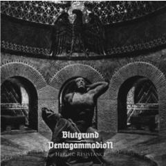 Blutgrund / Pentagammadion - Heroic Resistance EP